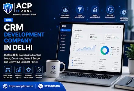 CRM Development Company Delhi Blog